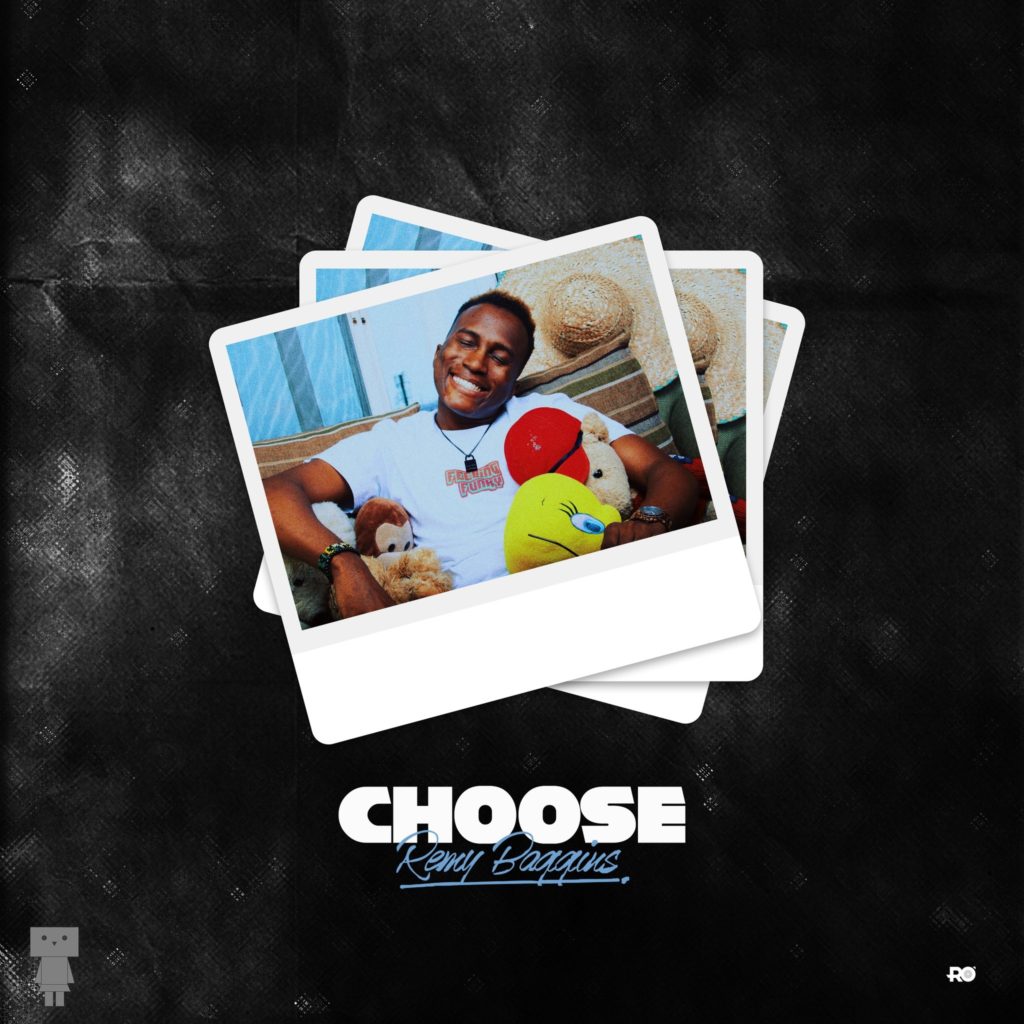 Choose - Remy Baggins