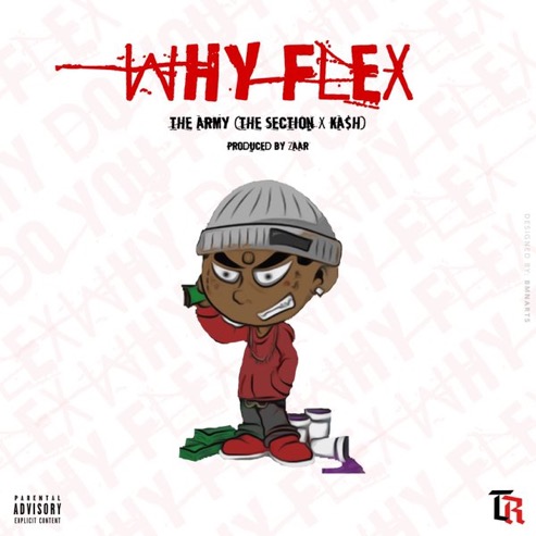 Music: Why Flex – Kash x The Section