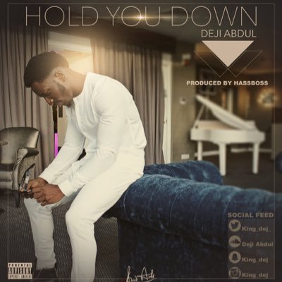 New Music: Hold You Down : Deji Abdul