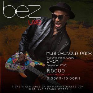 Bez Live : December 24th @ Muri Okunola Park