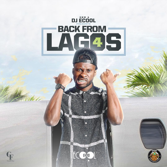 DMW Presents: Back From Lagos 4 (Mixtape) – DJ ECool