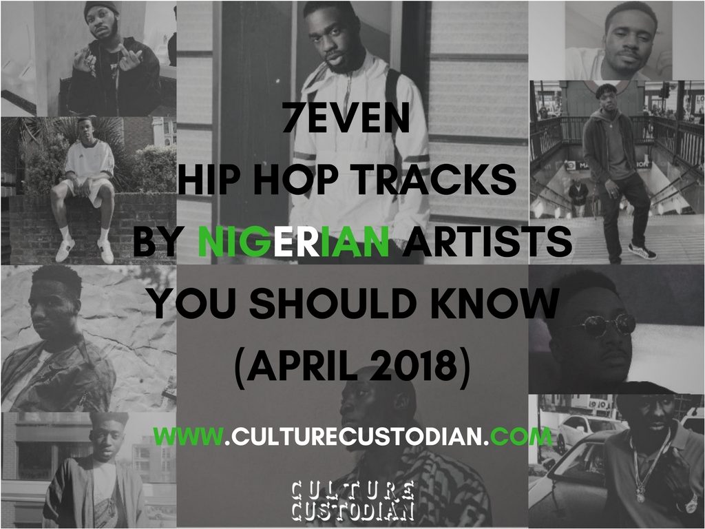 7 Hip Hop Tracks By Nigerians You Should Know in April 2018