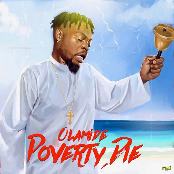 Olamide gets spiritual on new release Poverty Die