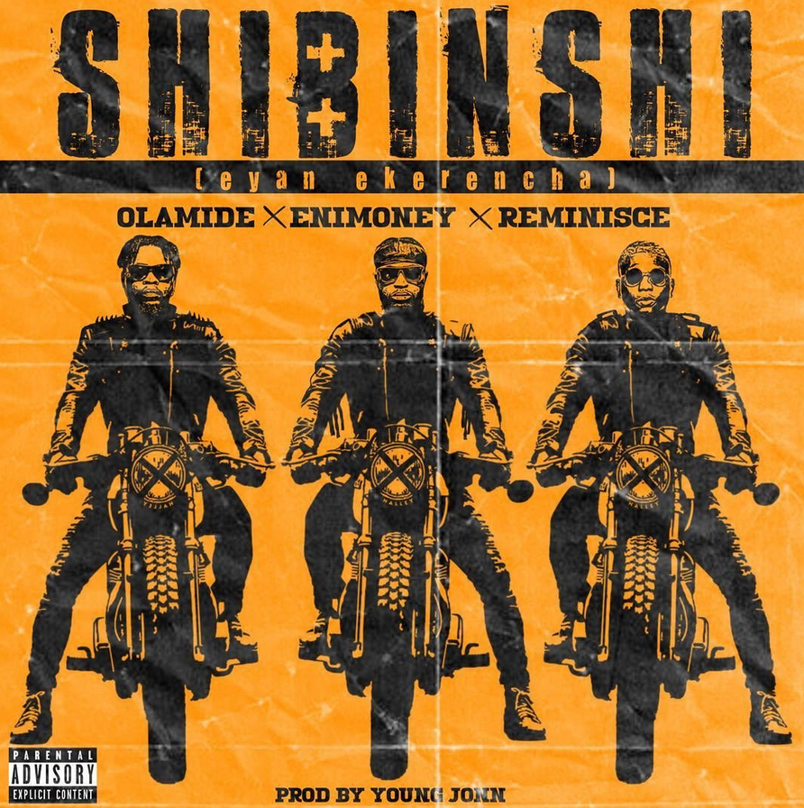 Olamide, DJ Enimoney And Reminisce Team Up On ‘Shinbishi (Eyan Ekerencha)’