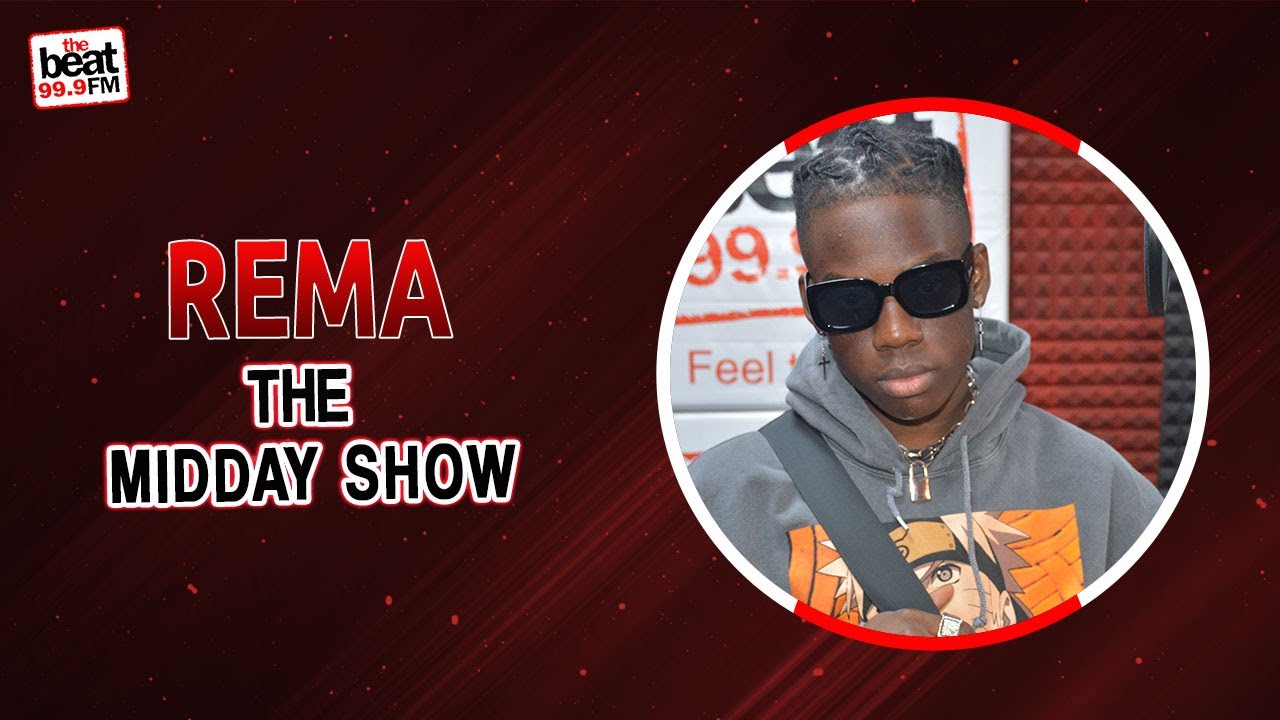 Rema on Beat 99.9 FM Midday Show: “ I have my goals and I don’t want to be like anybody.”