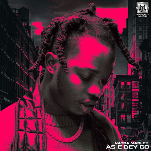 Listen To Naira Marley’s Rhythm Infused Social Commentary ‘As E Dey Go’