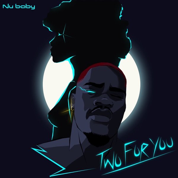 Nú Baby Is Charged With Sound And Sensation On ‘Two For You’