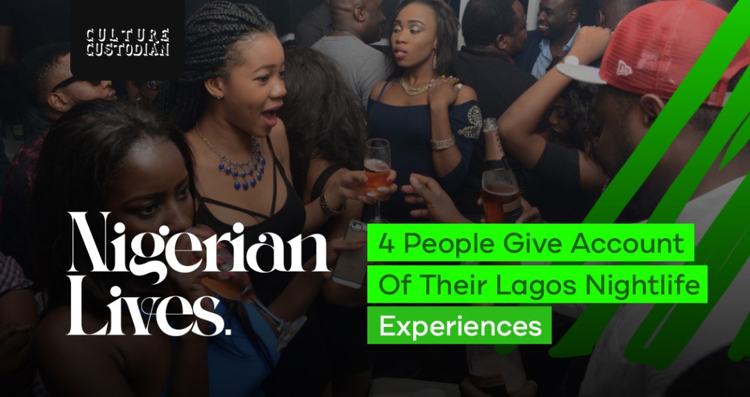 Nigerian Lives: 4 People Share Their Crazy Lagos Nightlife Experiences