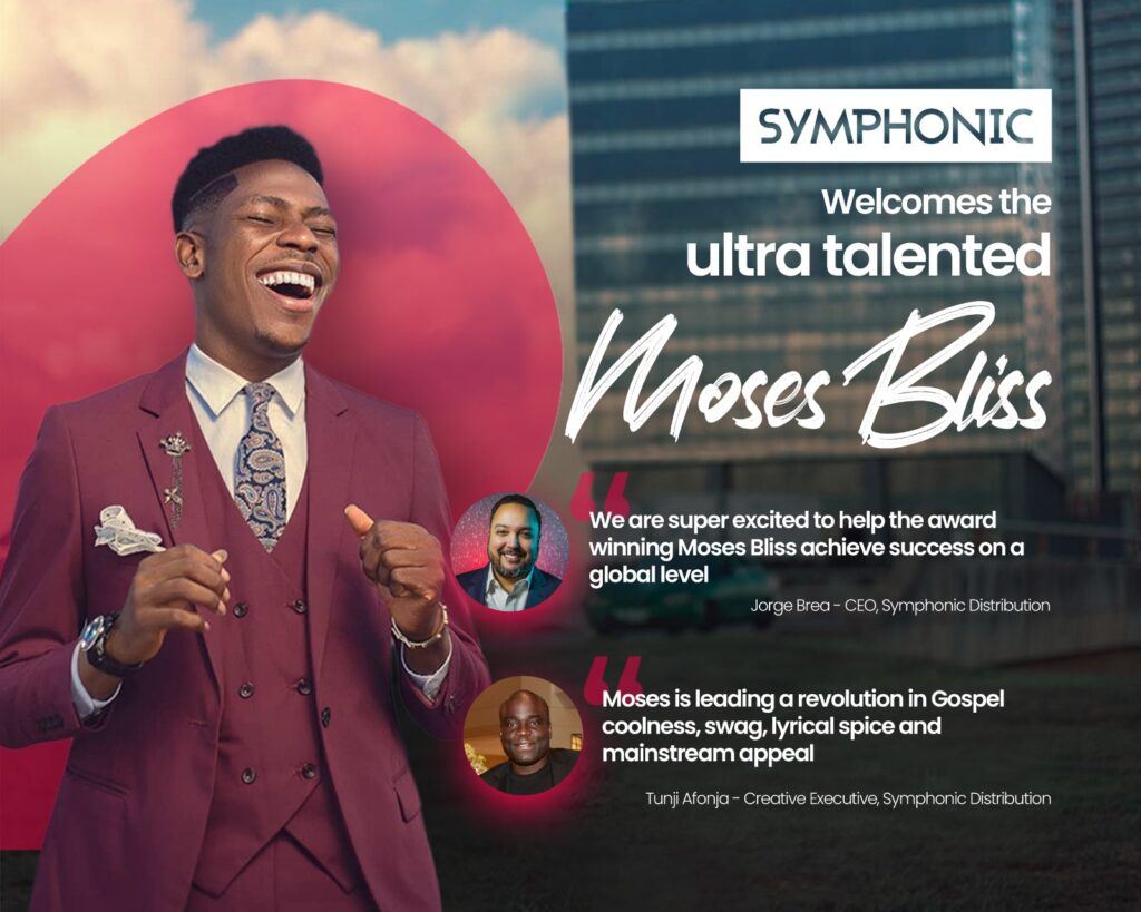 Symphonic signs Moses Bliss in Global Distribution Deal