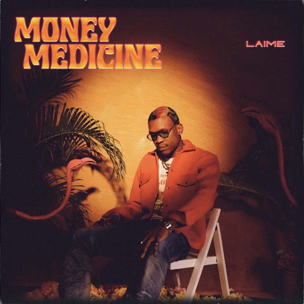 Laime Paces Soon-To-Be Released EP With Dancehall Inspired ‘Money Medicine’