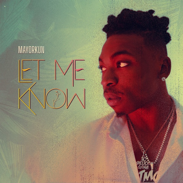 Mayorkun’s Charm Is On Full Display In Video For ‘Let Me Know’