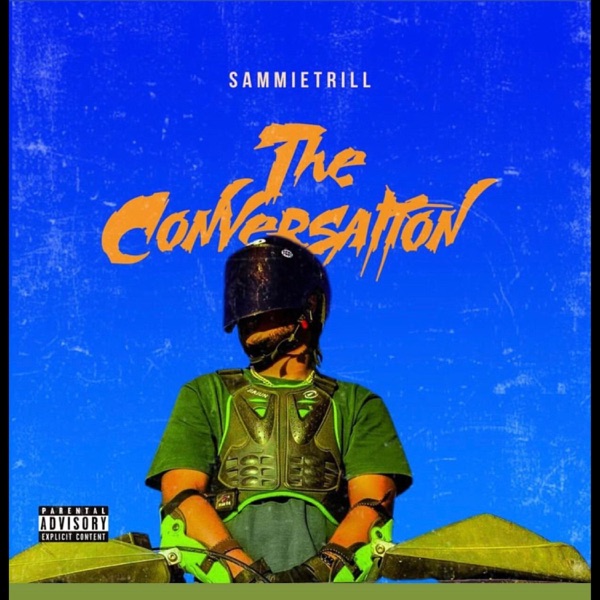 Stream Sammie Trill’s Sound, Story And Spirit Encompassing Debut EP ‘The Conversation’