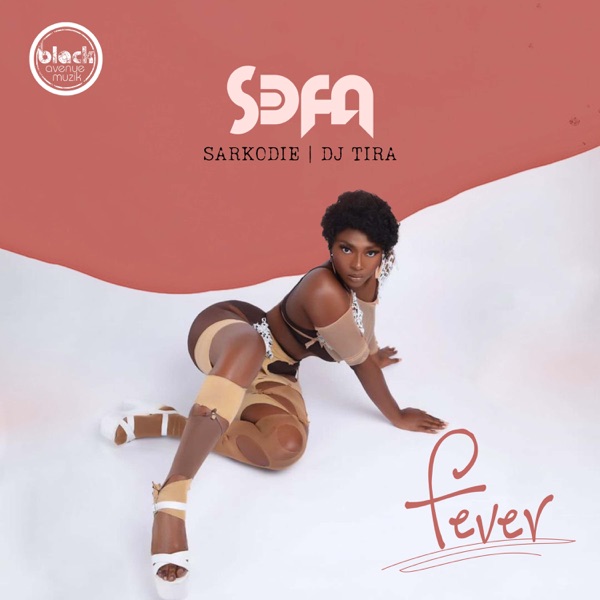 Sefa Delivers New Twist On Amapiano On Sarkodie And DJ Tira Assisted ‘Fever’