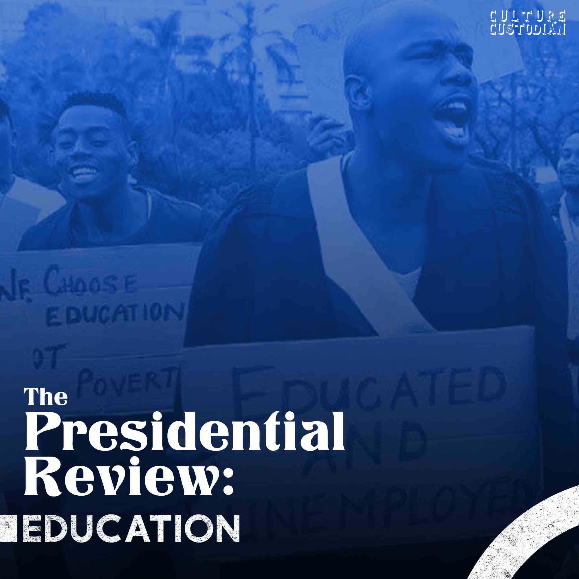 The Presidential Review: Education