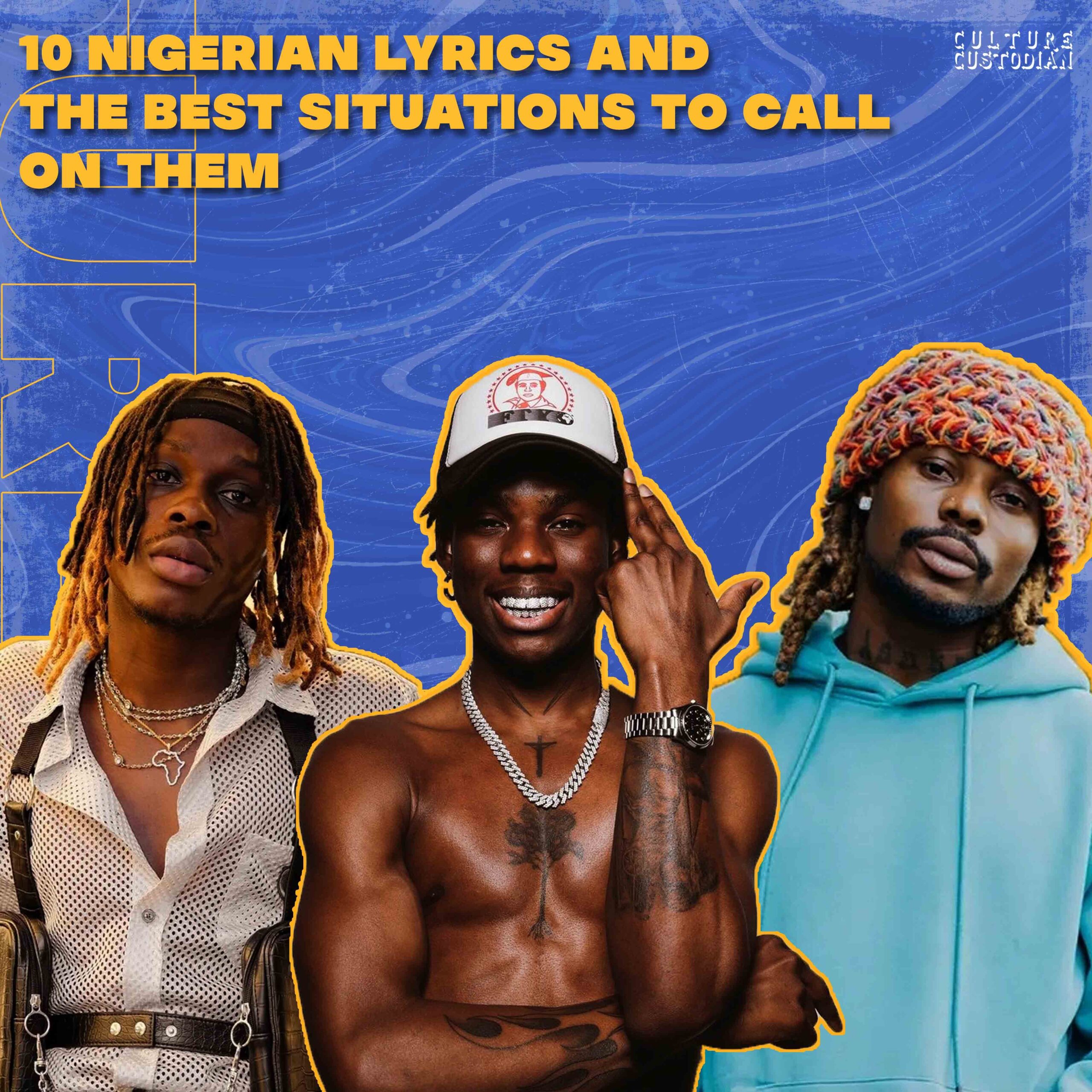 10 Nigerian Lyrics And The Best Situations To Call On Them