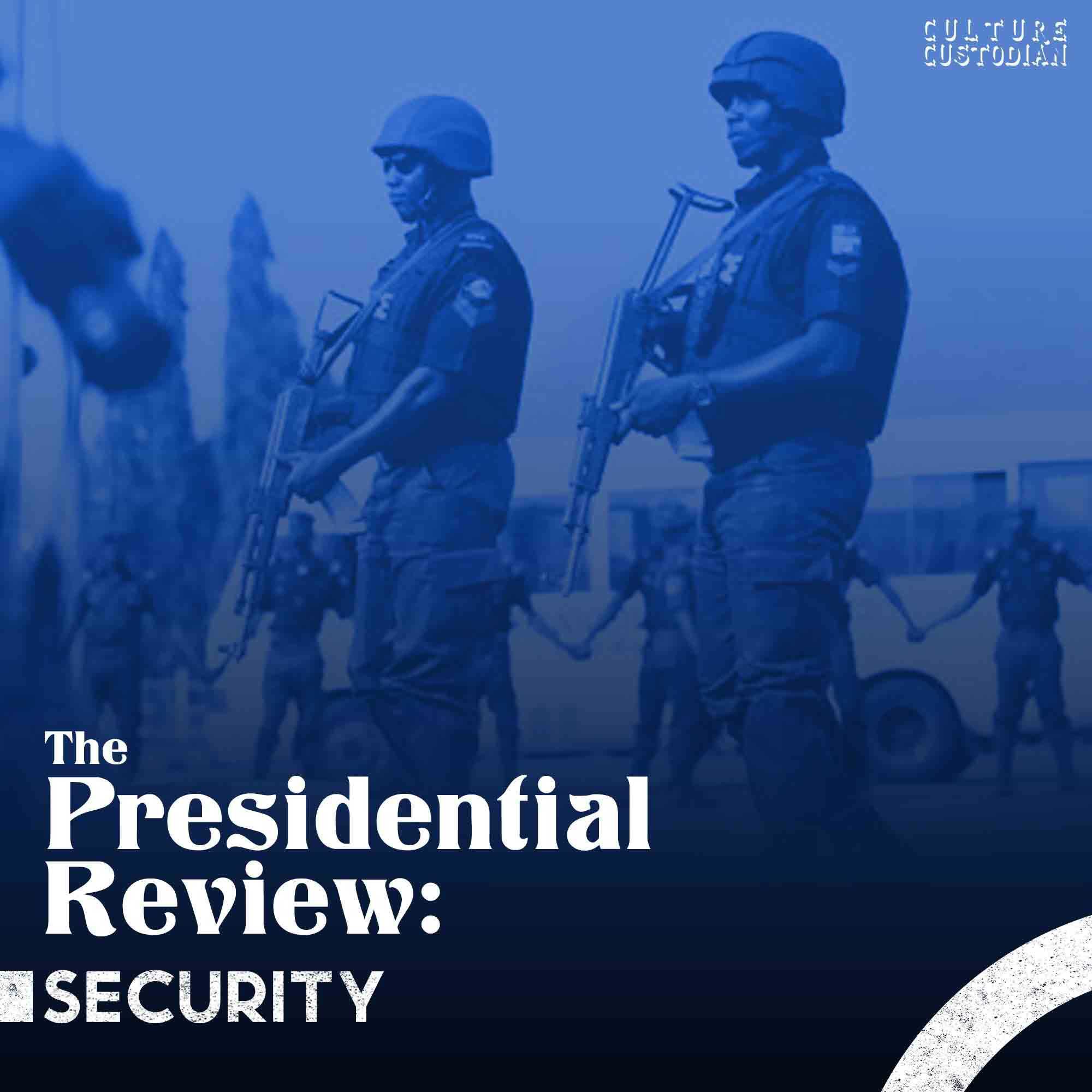 The Presidential Review: Security