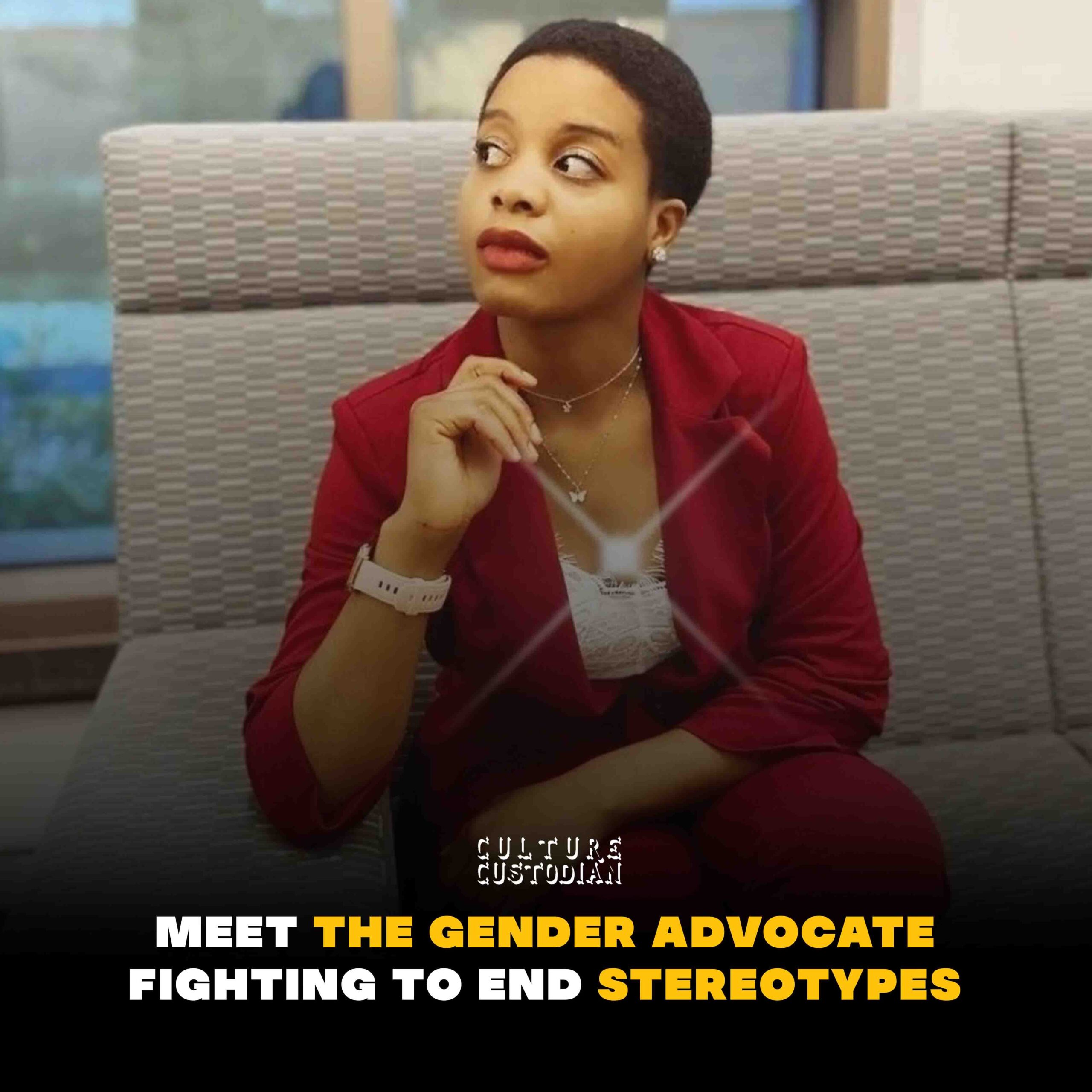 Meet The Gender Advocate Fighting To End Stereotypes| The Culture Custodian