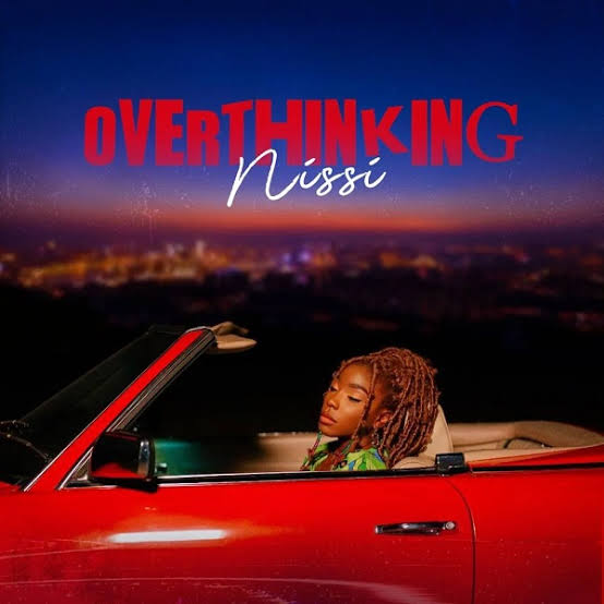 Dynamic Singer/Songwriter Nissi Shines In Vulnerable New Single, ‘Overthinking’