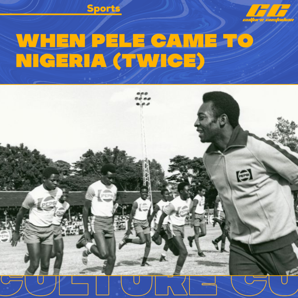 When Pele Came to Nigeria (Twice)