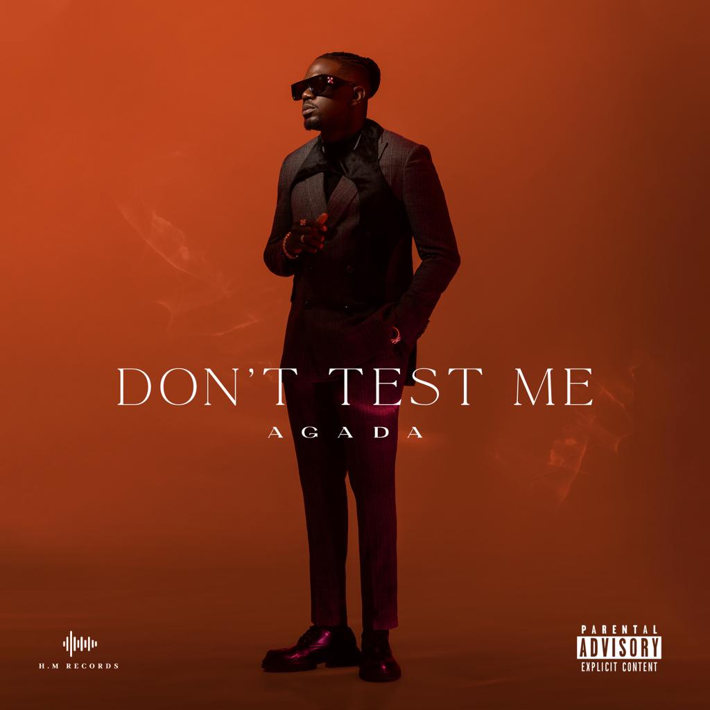 Afropop Sensation Chike Agada Releases New Single ‘Don’t Test Me’