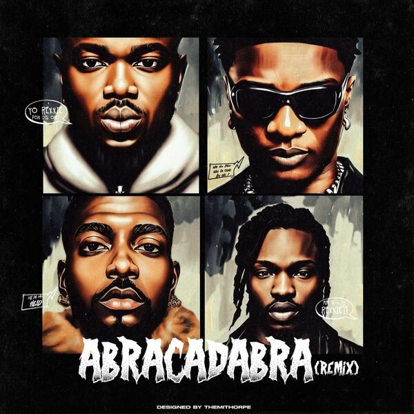 Rexxie Drops Highly Anticipated “Abracadabra” Remix Featuring Wizkid