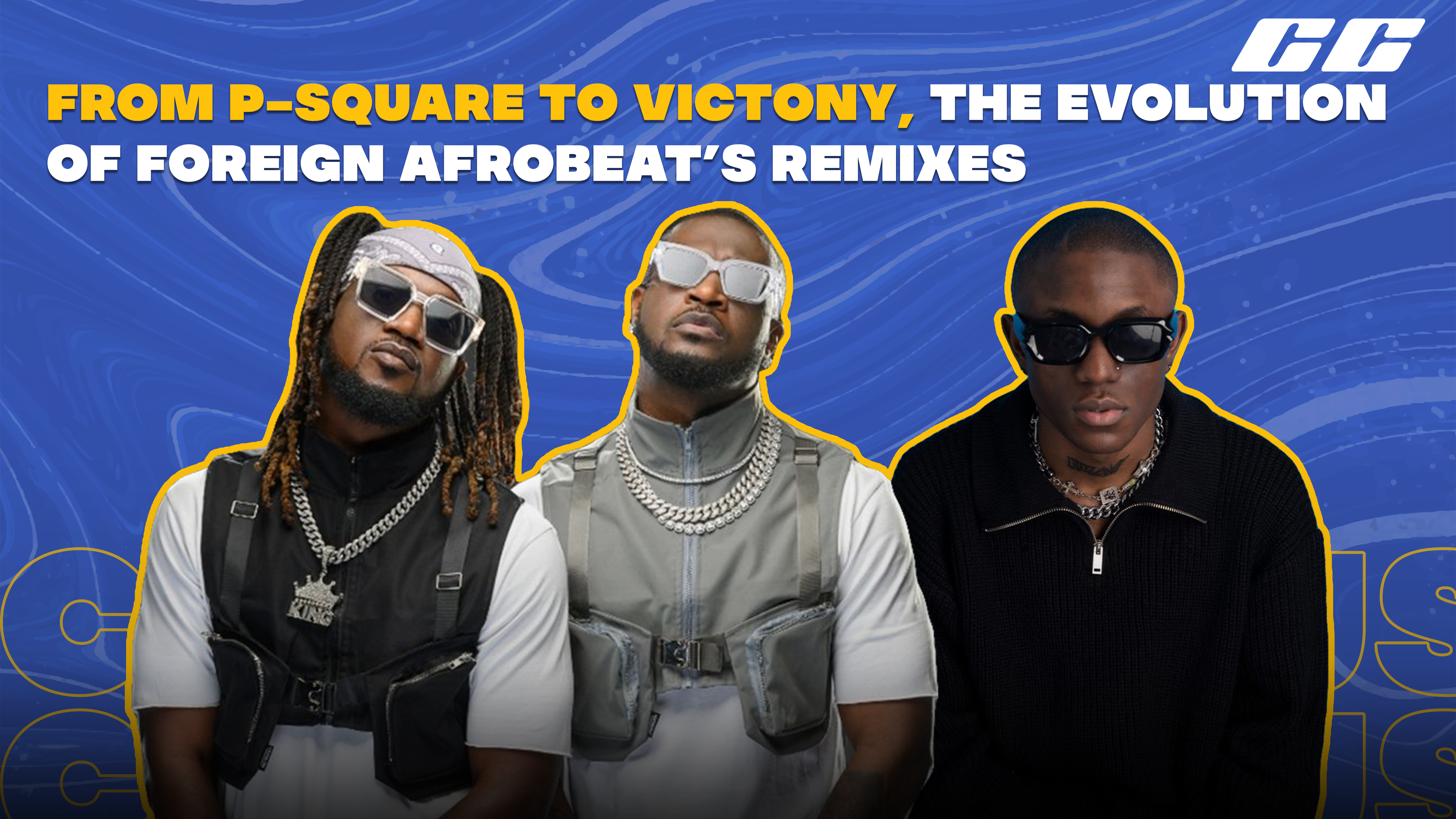 From P-Square to Victony, The Evolution Of Foreign Afrobeats Remixes