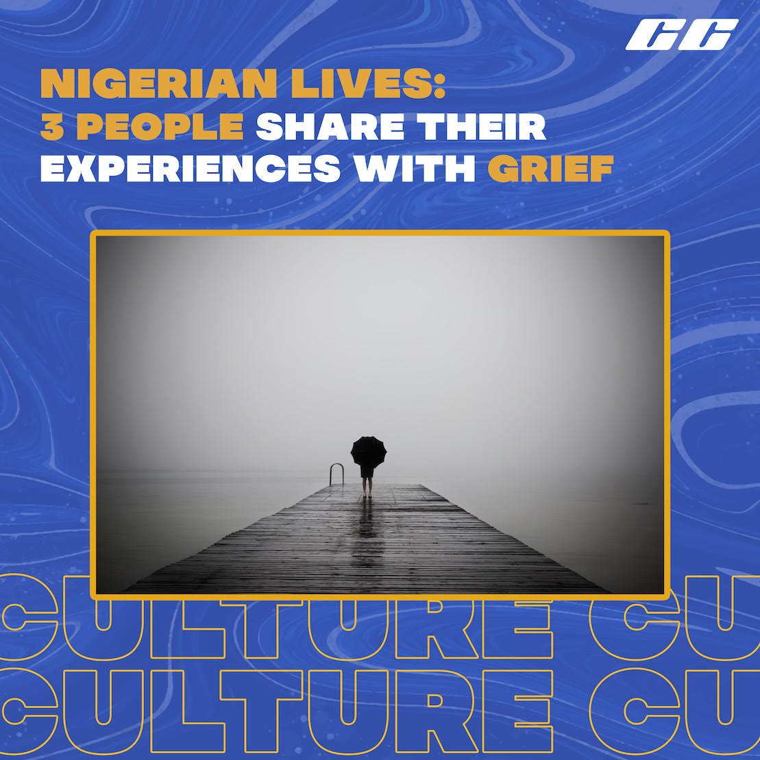 Nigerian Lives: 3 People Share Their Experiences With Grief 