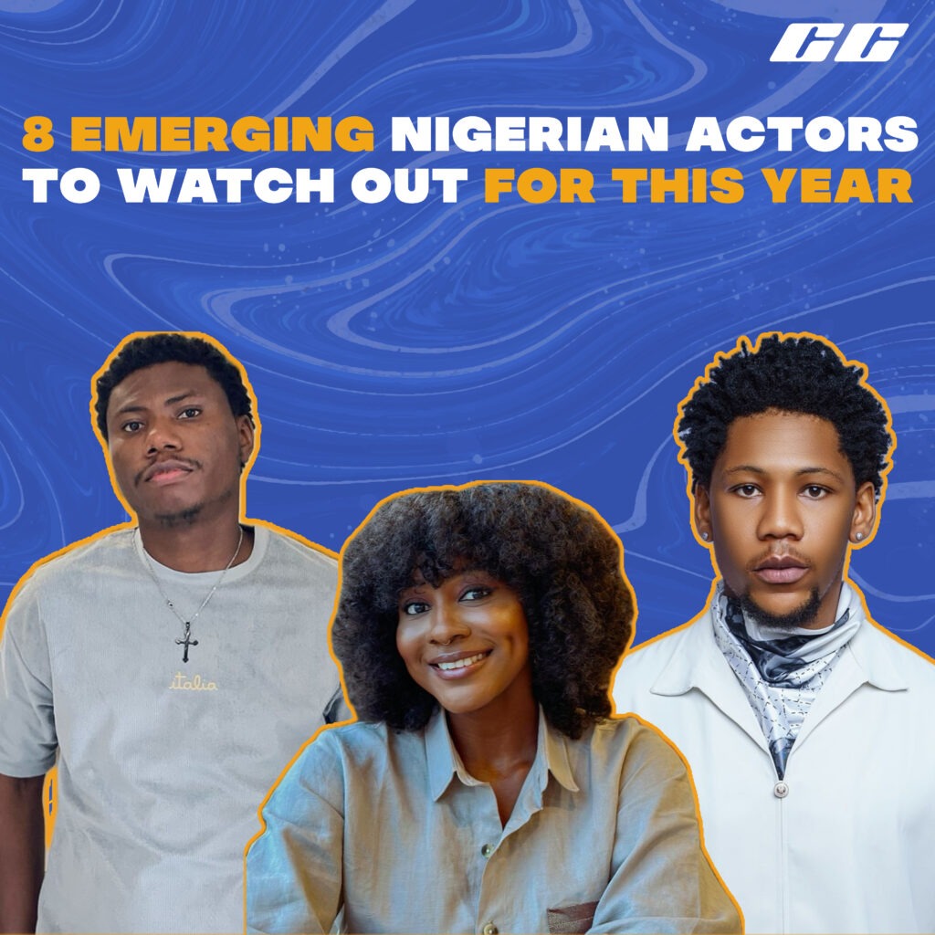 8 Emerging Nigerian Actors to Watch Out For This Year