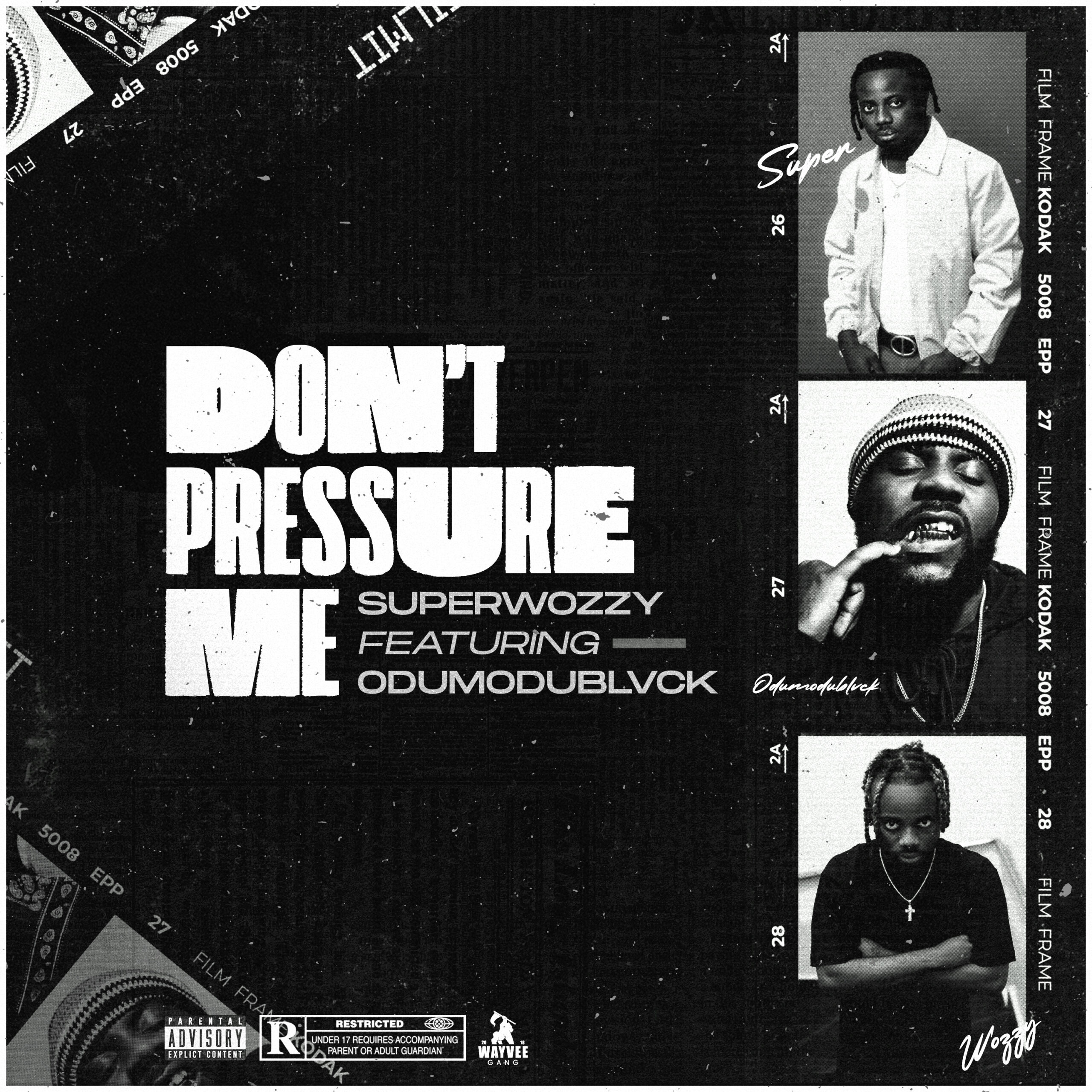 SuperWozzy’s Afro-Drill Single “Don’t Pressure Me” ft. Odumodublvck Tackles Street Life