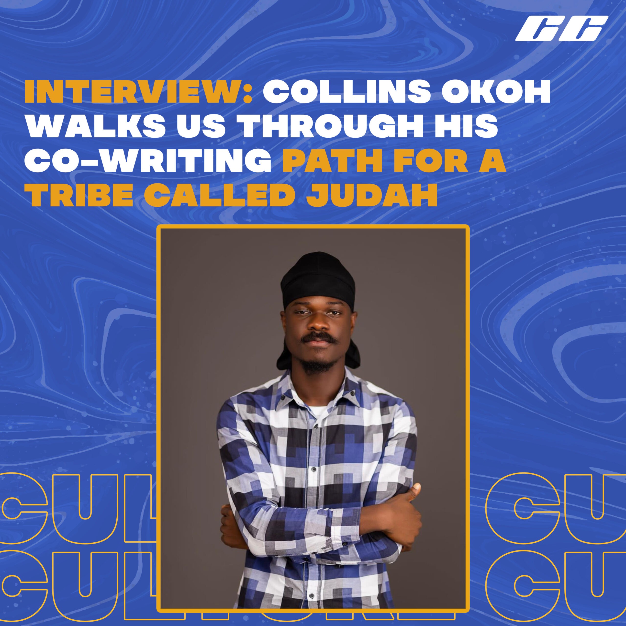 Interview: Collins Okoh Walks Us Through His Co-writing Path For “A Tribe Called Judah” 