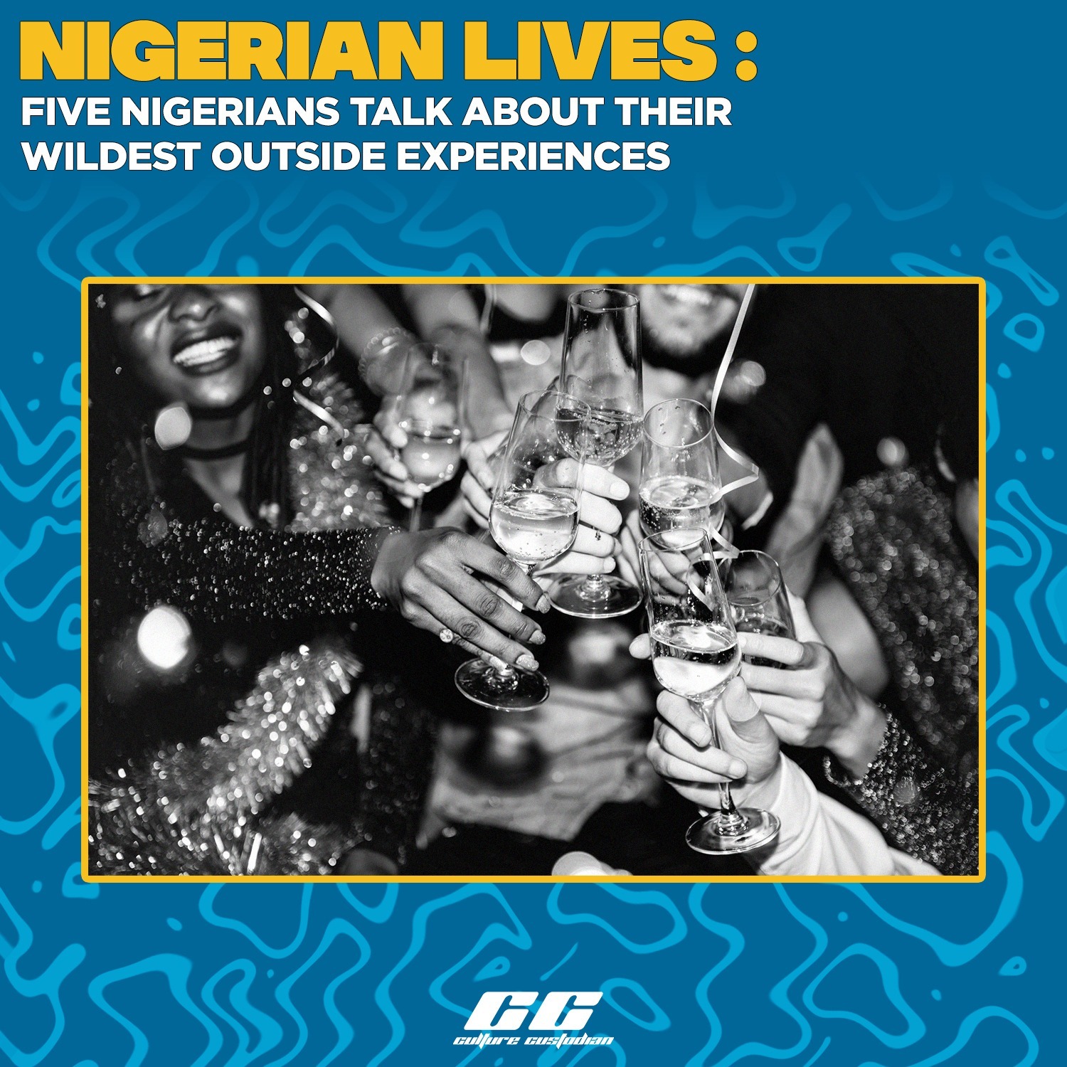 Nigerian Lives: Five Nigerians Talk About Their Wildest Outside Experiences