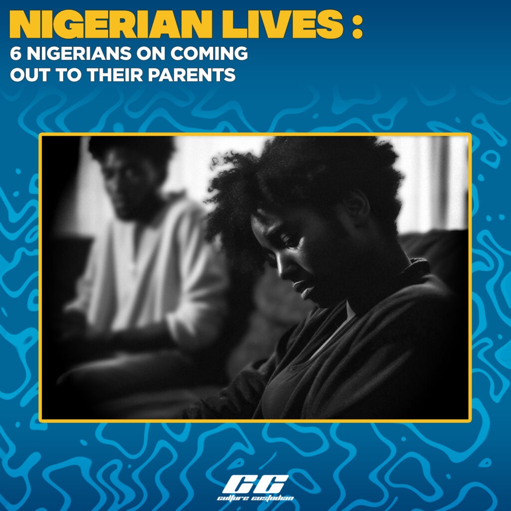 Nigerian Lives: 6 Nigerians on Coming Out To Their Parents