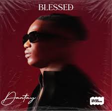 Rising Star, Dantay Elevates “Blessed” Single With Video