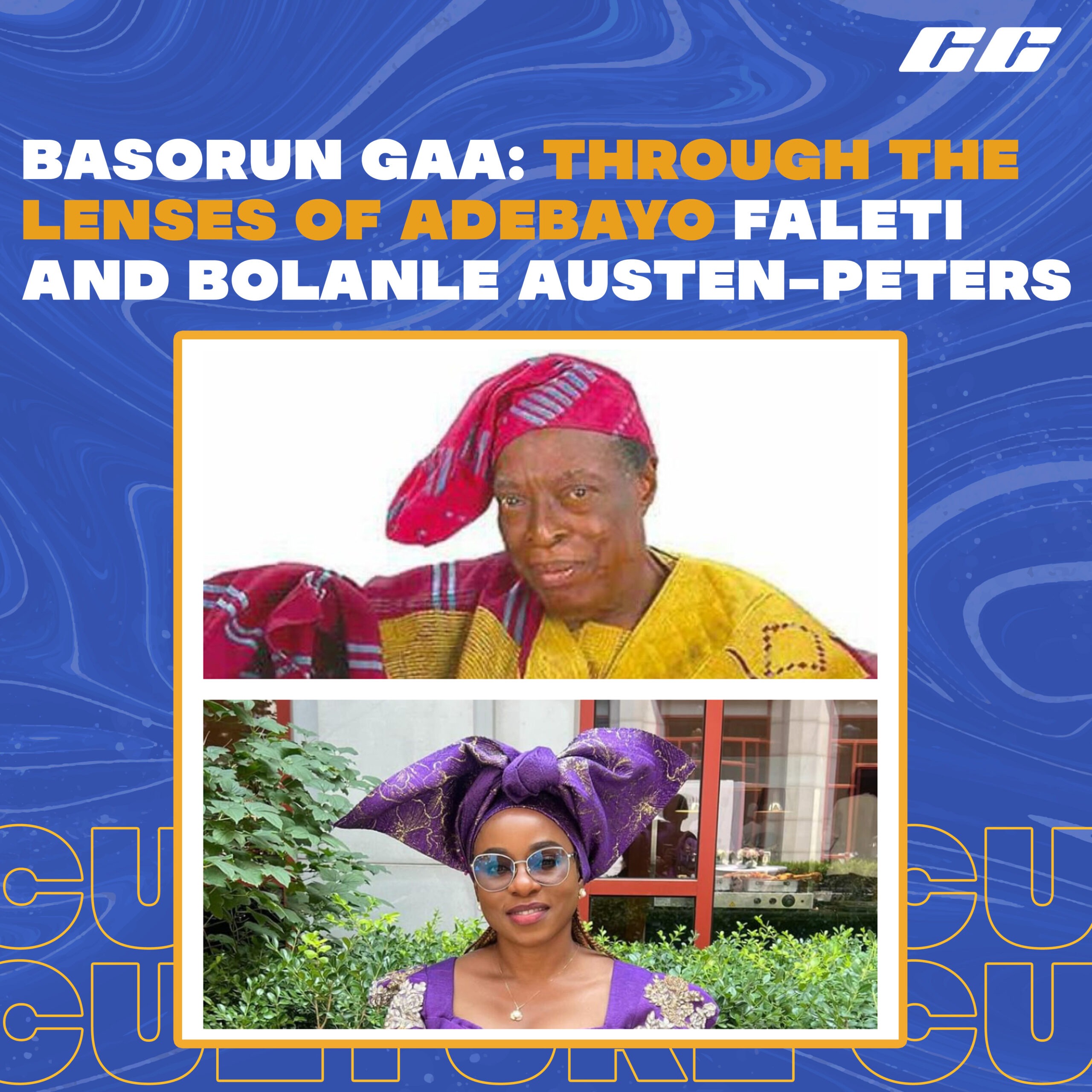 Baṣorun Gaa: Through The Lenses of Adebayo Faleti and Bolanle Austen-Peters