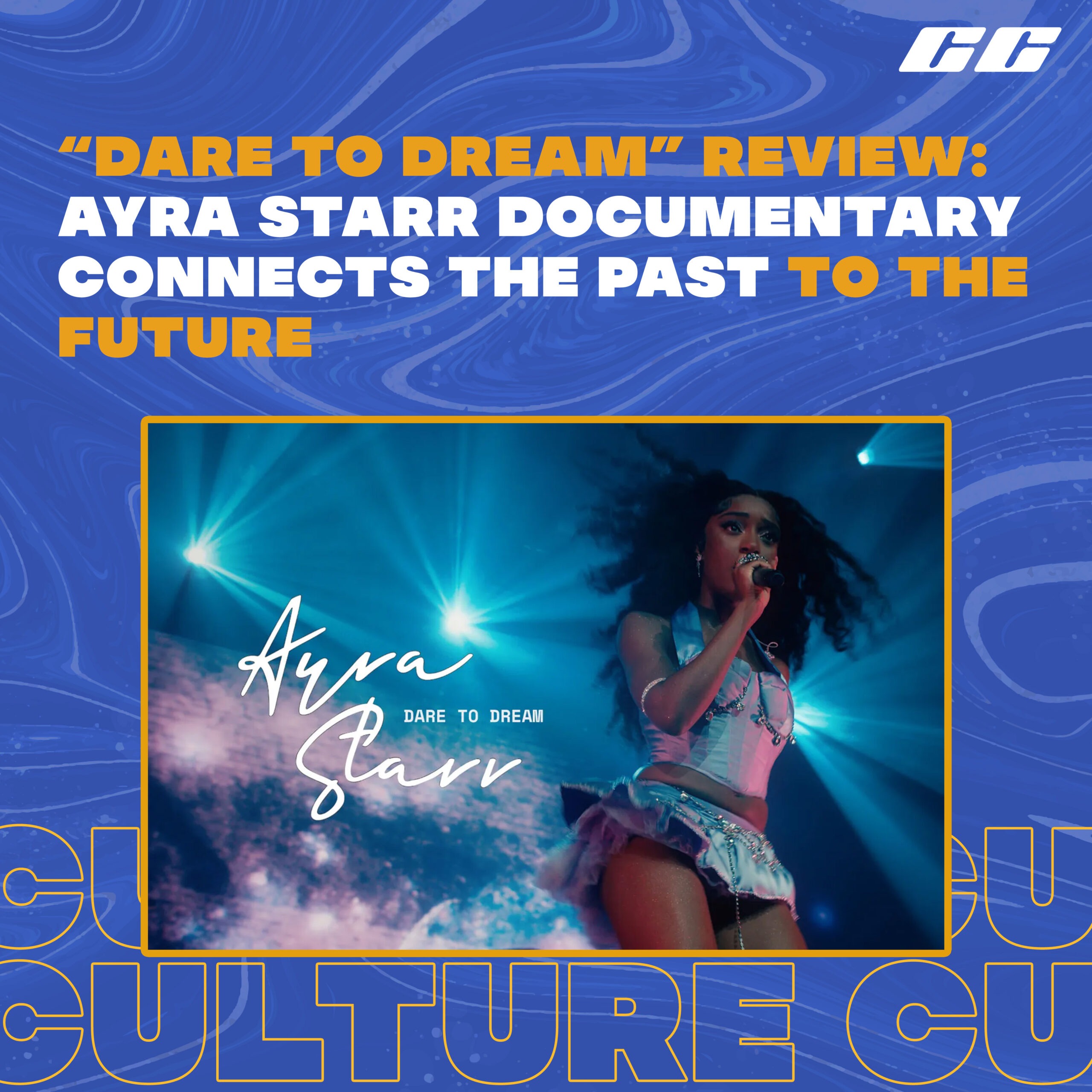 “Dare To Dream” Review—Ayra Starr Documentary Connects The Past To The Future