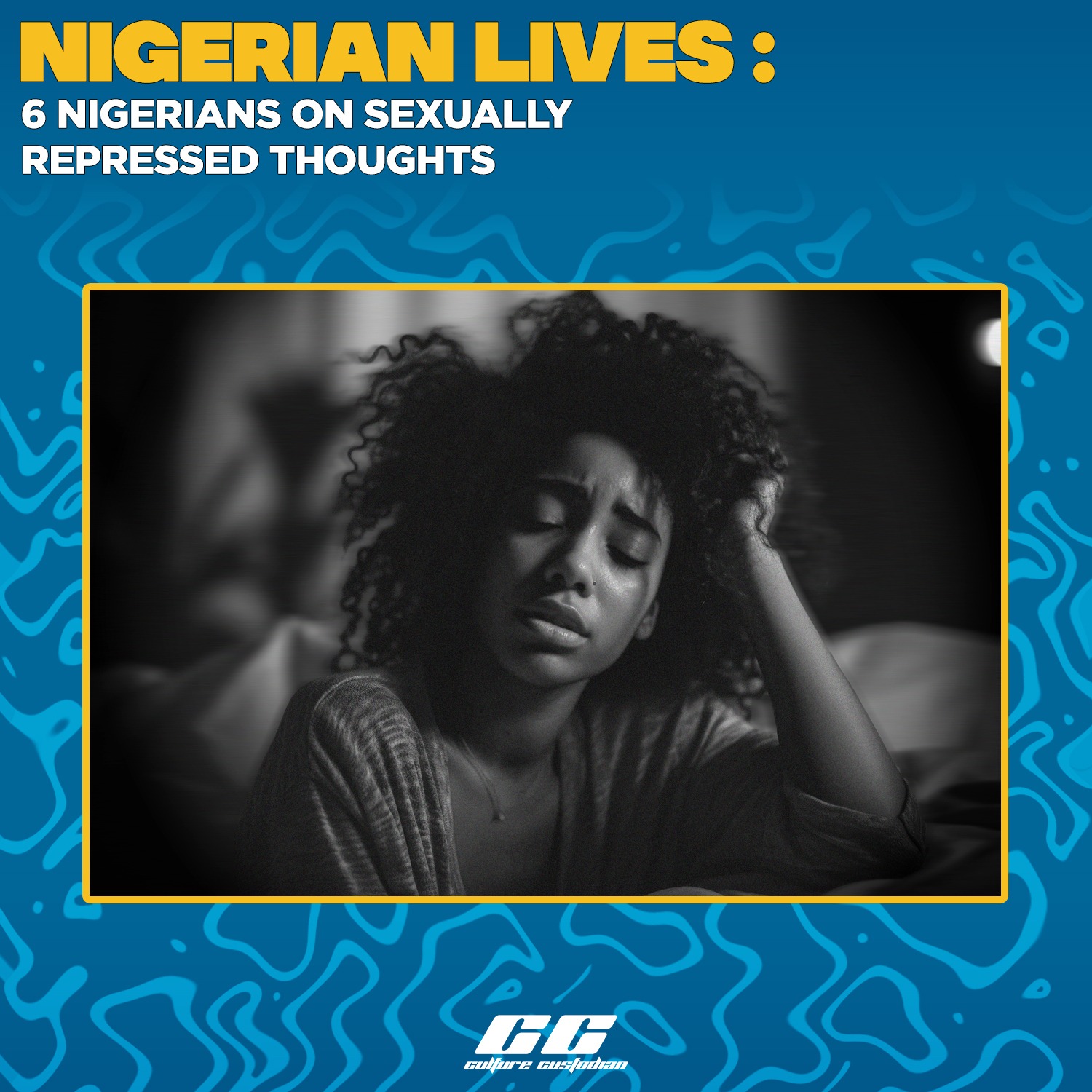 Nigerian Lives: 6 Nigerians on Sexually Repressed Thoughts